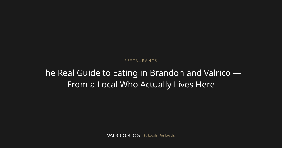 The Real Guide to Eating in Brandon and Valrico — From a Local Who ...